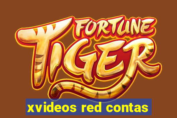 xvideos red contas